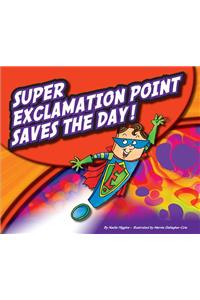 Super Exclamation Point Saves the Day!