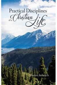 Practical Disciplines of a Christian Life