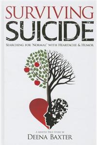 Surviving Suicide: Searching for 