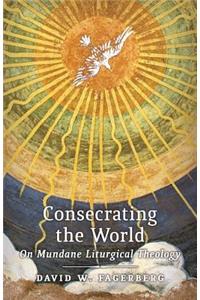 Consecrating the World