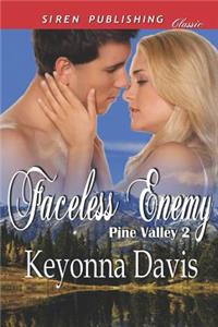 Faceless Enemy [Pine Valley 2] (Siren Publishing Classic)