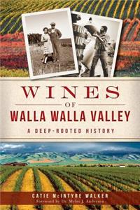 Wines of Walla Walla Valley: