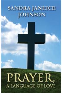Prayer, a Language of Love