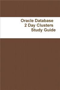 Oracle Database   2 Day Clusters   Study Guide