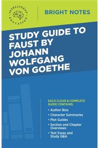 Study Guide to Faust by Johann Wolfgang von Goethe