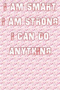 I Am Smart. Strong and I Can Do Anything