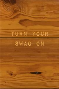 Turn Your Swag On