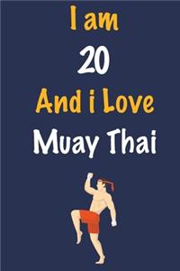 I am 20 And i Love Muay Thai