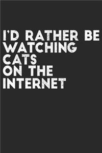 I'd Rather Be Watching Cats On The Internet