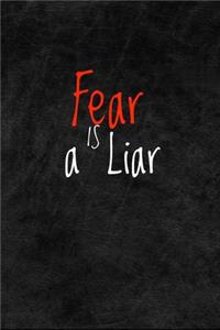 Fear is a liar