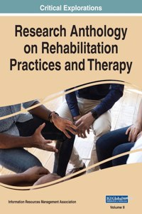 Research Anthology on Rehabilitation Practices and Therapy, VOL 2