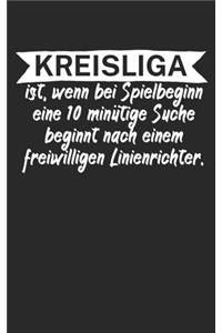 Kreisliga ist wenn bei Spielbeginn eine 10 minütige Suche beginnt nach einem freiwilligen Linienrichter