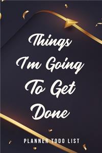 Things I'm Going to Get Done