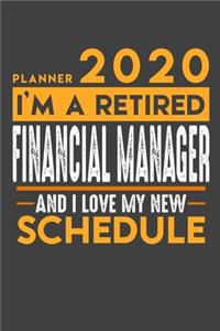 Planner 2020 for retired FINANCIAL MANAGER