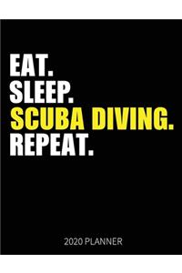 Eat Sleep Scuba Diving Repeat 2020 Planner