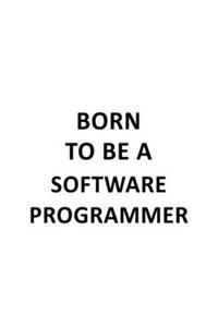 Born To Be A Software Programmer