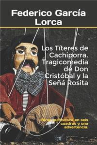 Los Títeres de Cachiporra. Tragicomedia de Don Cristóbal y la Señá Rosita