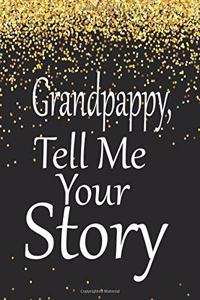 Grandpappy, tell me your story