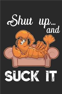 Shut Up And Suck It