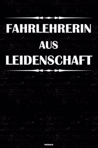 Fahrlehrerin aus Leidenschaft Notizbuch