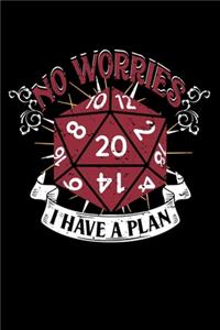 Pen and Paper - No worries I have a plan - Notebook