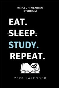 #maschinenbau Studium Eat. Sleep. Study. Repeat.2020 Kalender