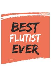 Best flutist Ever flutists Gifts flutist Appreciation Gift, Coolest flutist Notebook A beautiful