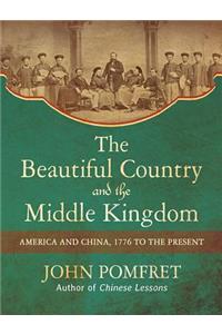 The Beautiful Country and the Middle Kingdom