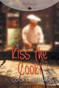 Kiss the Cook! Cook's Journal