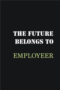 The Future belongs to Employeer