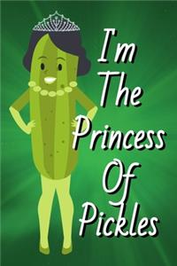 I'm The Princess Of Pickles