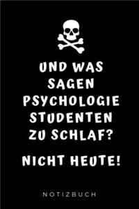 Und Was Sagen Psychologie Studenten Zu Schlaf? Nicht Heute!
