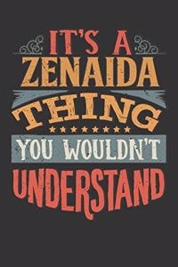 Its A Zenaida Thing You Wouldnt Understand