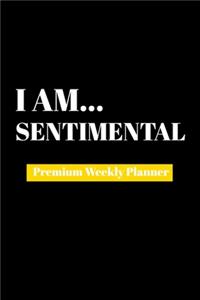 I Am Sentimental