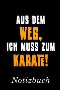 Aus Dem Weg Ich Muss Zum Karate Notizbuch