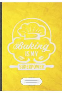 Baking Is My Superpower