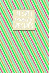 Secret Family Recipes