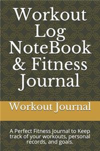 Workout Log NoteBook & Fitness Journal