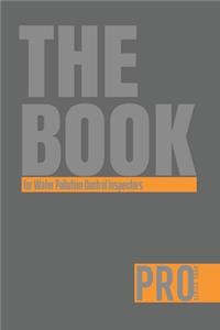 The Book for Water Pollution Control Inspectors - Pro Series Four: 150-page Lined Work Decor for Professionals to write in, with individually numbered pages and Metric/Imperial conversion charts. Vibrant and glossy 