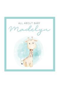All About Baby Madelyn