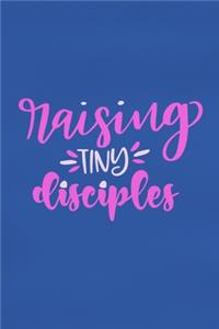 Raising Tiny Disciples