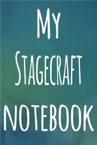 My Stagecraft Notebook