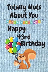 Totally Nuts About You Happy 43rd Birthday