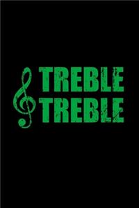 treble treble