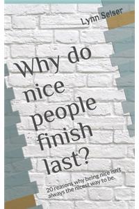 Why do nice people finish last?