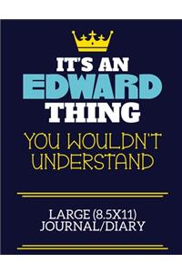 It's An Edward Thing You Wouldn't Understand Large (8.5x11) Journal/Diary