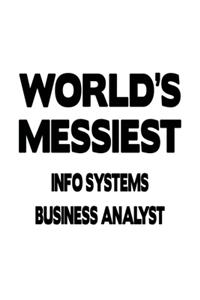 World's Messiest Info Systems Business Analyst