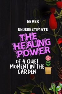 Never Underestimate The Healing Power Of A Quiet Moment In The Garden