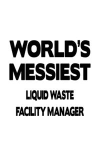World's Messiest Liquid Waste Facility Manager