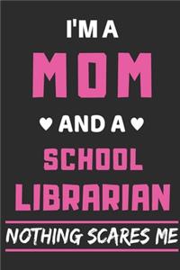 I'm A Mom And A School Librarian Nothing Scares Me